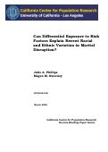 Cover page: Can Differential Exposure to Risk Factors Explain Recent Racial and Ethnic Variation in Marital Diruption?