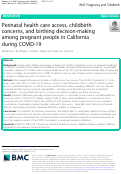 Cover page: Perinatal health care access, childbirth concerns, and birthing decision-making among pregnant people in California during COVID-19.