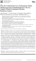 Cover page: How Do Communities Use a Participatory Public Health Approach to Build Resilience? The Los Angeles County Community Disaster Resilience Project