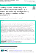 Cover page: Tracking physical activity using smart phone apps: assessing the ability of a current app and systematically collecting patient recommendations for future development