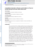 Cover page: A Qualitative Exploration of Barriers and Facilitators to Physical Activity Among Low-Income Latino Adolescents