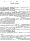 Cover page: A Hybrid Control Strategy for Robust Contact Detection and Force Regulation* *Research partially supported by the Army Research Office under Grant no. DAAD 19-03-1-0144, the National Science Foundation under Grant no. CCR-0311084 and Grant no. ECS-0622253, and by the Air Force Office of Scientific Research under Grant no. F9550-06-1-0134.