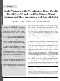 Cover page: Allelic Variation at the Vernalization Genes Vrn‐A1, Vrn‐B1, Vrn‐D1, and Vrn‐B3 in Chinese Wheat Cultivars and Their Association with Growth Habit