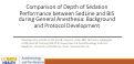 Cover page of Comparison of Depth of Sedation Performance between SedLine and BIS during General Anesthesia: Background and Protocol Development