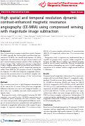 Cover page: High spatial and temporal resolution dynamic contrast-enhanced magnetic resonance angiography (CE-MRA) using compressed sensing with magnitude image subtraction