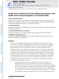 Cover page: Health Policy Challenges Posed By Shifting Demographics And Health Trends Among Immigrants To The United States