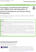 Cover page: Association of polybrominated diphenyl ether (PBDE) levels with biomarkers of placental development and disease during mid-gestation