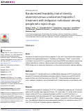 Cover page: Randomized feasibility trial of directly observed versus unobserved hepatitis C treatment with ledipasvir-sofosbuvir among people who inject drugs.