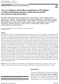 Cover page: “De novo replication repair deficient glioblastoma, IDH-wildtype” is a distinct glioblastoma subtype in adults that may benefit from immune checkpoint blockade