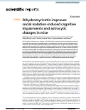 Cover page: Dihydromyricetin improves social isolation-induced cognitive impairments and astrocytic changes in mice