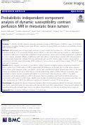 Cover page: Probabilistic independent component analysis of dynamic susceptibility contrast perfusion MRI in metastatic brain tumors