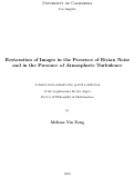 Cover page: Restoration of Images in the Presence of Rician Noise and in the Presence of Atmospheric Turbulence