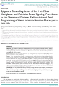 Cover page: Epigenetic Down-Regulation of Sirt 1 via DNA Methylation and Oxidative Stress Signaling Contributes to the Gestational Diabetes Mellitus-Induced Fetal Programming of Heart Ischemia-Sensitive Phenotype in Late Life