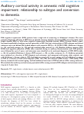 Cover page: Auditory cortical activity in amnestic mild cognitive impairment: relationship to subtype and conversion to dementia