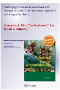 Cover page: Anthropogenic noise is associated with changes in acoustic but not visual signals in red-winged blackbirds