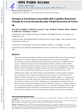 Cover page: Changes in functional connectivity with cognitive behavioral therapy for social anxiety disorder predict outcomes at follow-up