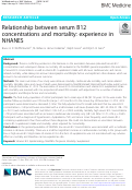 Cover page: Relationship between serum B12 concentrations and mortality: experience in NHANES