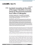 Cover page: Symbolic innovation at the onset of the Upper Paleolithic in Eurasia shown by the personal ornaments from&nbsp;Tolbor-21 (Mongolia).