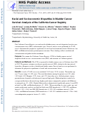 Cover page: Racial and Socioeconomic Disparities in Bladder Cancer Survival: Analysis of the California Cancer Registry