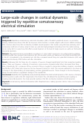 Cover page: Large-scale changes in cortical dynamics triggered by repetitive somatosensory electrical stimulation