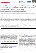 Cover page: Seasonal Malaria Chemoprevention Drug Levels and Drug Resistance Markers in Children With or Without Malaria in Burkina Faso: A Case-Control Study.