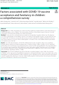 Cover page: Factors associated with COVID-19 vaccine acceptance and hesitancy in children: a comprehensive survey.