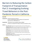 Cover page: Barriers to Reducing the Carbon Footprint of Transportation Part 2: Investigating Evolving Travel Behaviors in the Post-Pandemic Period in California