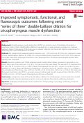 Cover page: Improved symptomatic, functional, and fluoroscopic outcomes following serial “series of three” double-balloon dilation for cricopharyngeus muscle dysfunction