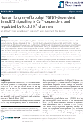 Cover page: Human lung myofibroblast TGFβ1-dependent Smad2/3 signalling is Ca2+-dependent and regulated by KCa3.1 K+ channels