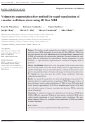 Cover page: Volumetric segmentation‐free method for rapid visualization of vascular wall shear stress using 4D flow MRI