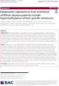 Cover page: Epigenomic signatures in liver and blood of Wilson disease patients include hypermethylation of liver-specific enhancers