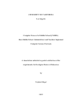 Cover page: Computer Science for Middle School (CS4MS): How Middle School Administrators and Teachers Implement Computer Science Curricula