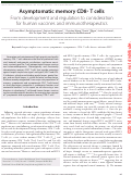 Cover page: Asymptomatic memory CD8+ T cells: from development and regulation to consideration for human vaccines and immunotherapeutics.