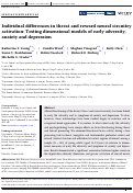 Cover page: Individual differences in threat and reward neural circuitry activation: Testing dimensional models of early adversity, anxiety and depression