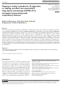 Cover page: Vaping in today's pandemic: E-cigarette, or vaping, product use-associated lung injury mimicking COVID-19 in teenagers presenting with respiratory distress.