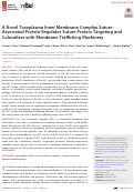 Cover page: A Novel Toxoplasma Inner Membrane Complex Suture-Associated Protein Regulates Suture Protein Targeting and Colocalizes with Membrane Trafficking Machinery