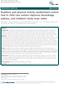 Cover page: Nutrition and physical activity randomized control trial in child care centers improves knowledge, policies, and children’s body mass index