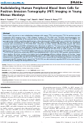 Cover page: Radiolabeling Human Peripheral Blood Stem Cells for Positron Emission Tomography (PET) Imaging in Young Rhesus Monkeys