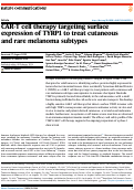 Cover page: CAR-T cell therapy targeting surface expression of TYRP1 to treat cutaneous and rare melanoma subtypes