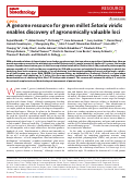 Cover page: A genome resource for green millet Setaria viridis enables discovery of agronomically valuable loci