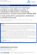 Cover page: Comparison of prasugrel and clopidogrel reloading on high platelet reactivity in clopidogrel-loaded patients undergoing percutaneous coronary intervention (PRAISE-HPR): a study protocol for a prospective randomized controlled clinical trial