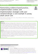 Cover page: Harmonizing evidence-based practice, implementation context, and implementation strategies with user-centered design: a case example in young adult cancer care