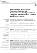 Cover page: fMRI-Targeted High-Angular Resolution Diffusion MR Tractography to Identify Functional Language Tracts in Healthy Controls and Glioma Patients