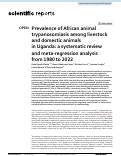 Cover page: Prevalence of African animal trypanosomiasis among livestock and domestic animals in Uganda: a systematic review and meta-regression analysis from 1980 to 2022