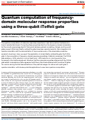 Cover page: Quantum computation of frequency-domain molecular response properties using a three-qubit iToffoli gate