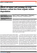 Cover page: Effects of winter soil warming on crop biomass carbon loss from organic matter degradation.