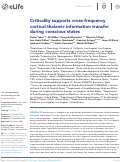 Cover page: Criticality supports cross-frequency cortical-thalamic information transfer during conscious states.