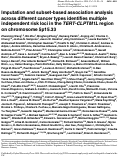 Cover page: Imputation and subset-based association analysis across different cancer types identifies multiple independent risk loci in the TERT-CLPTM1L region on chromosome 5p15.33