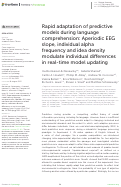 Cover page: Rapid adaptation of predictive models during language comprehension: Aperiodic EEG slope, individual alpha frequency and idea density modulate individual differences in real-time model updating