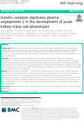 Cover page: Genetic variation implicates plasma angiopoietin-2 in the development of acute kidney injury sub-phenotypes